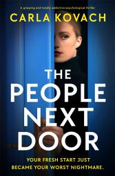 Icon image The People Next Door: A gripping and totally addictive psychological thriller