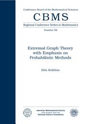Icon image Extremal Graph Theory with Emphasis on Probabilistic Methods