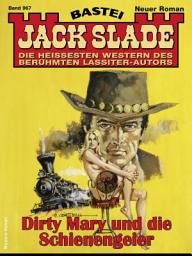 Icon image Jack Slade 967: Dirty Mary und die Schienengeier