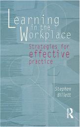 Icon image Learning In The Workplace: Strategies for effective practice