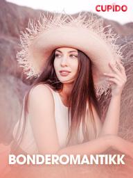 Icon image Bonderomantikk – erotiske noveller
