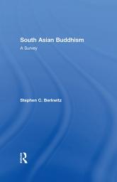 Icon image South Asian Buddhism: A Survey
