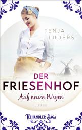 Icon image Der Friesenhof: Auf neuen Wegen