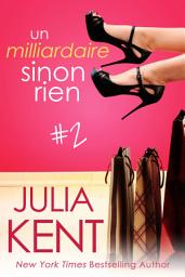 Icon image Un milliardaire sinon rien, tome 2