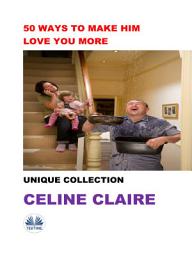 Icon image 50 ways to make him love you more: Unique collection