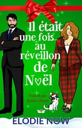 Icon image Il était une fois… au réveillon de Noël: Une Comédie Romantique de Noël GRATUITE avec le Meilleur Ami de Mon Frère
