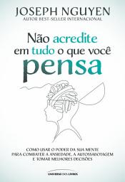 Icon image Não acredite em tudo que você pensa