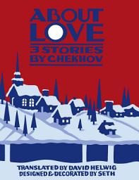 Icon image About Love: Three Stories by Anton Chekhov