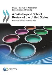 Icon image OECD Reviews of Vocational Education and Training A Skills beyond School Review of the United States