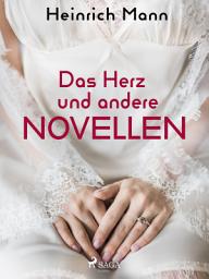 Icon image Das Herz und andere Novellen
