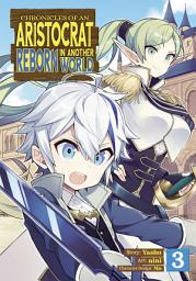 Icon image Chronicles of an Aristocrat Reborn in Another World (Manga)