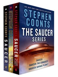 Icon image The Saucer Series: Books 1-3: Saucer, Saucer: The Conquest, Saucer: Savage Planet