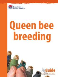 Icon image Queen Bee Breeding: AgGuide - A Practical Handbook