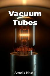 Icon image Vacuum Tubes
