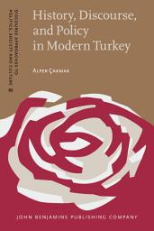 Icon image History, Discourse, and Policy in Modern Turkey