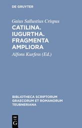 Icon image Catilina. Iugurtha. Fragmenta ampliora