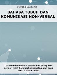 Icon image Bahasa tubuh dan komunikasi non-verbal: Cara memahami diri sendiri dan orang lain dengan lebih baik berkat psikologi dan ilmu saraf bahasa tubuh