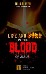 Icon image Life And Fire In The Blood Of Jesus