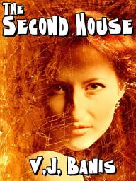 Icon image The Second House: A Novel of Terror