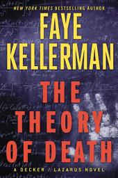 Icon image The Theory of Death: A Decker/Lazarus Novel