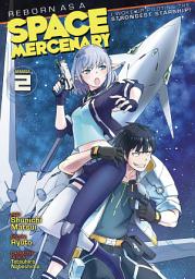 Icon image Reborn as a Space Mercenary: I Woke Up Piloting the Strongest Starship! (Manga)