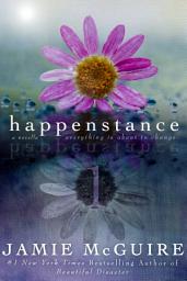 Icon image Happenstance: A Novella Series (Part One)