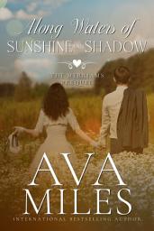 Icon image Along Waters of Sunshine and Shadow: The Merriams Prequel