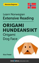 Icon image Norwegian Extensive Reading: ORIGAMI DOG FACE: Level 2