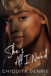 Icon image She's All I Need:A Steamy Opposites Attract Best friend's Brother, Sports, BBW, Interracial Contemporary Romance