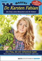 Icon image Dr. Karsten Fabian - Folge 167: Die Frau, die ein Geheimnis hatte
