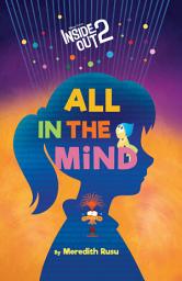 Icon image Disney/Pixar Inside Out 2: All in the Mind