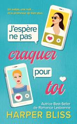 Icon image J’espère ne pas craquer pour toi