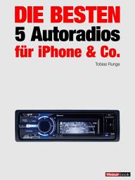Icon image Die besten 5 Autoradios für iPhone & Co.: 1hourbook