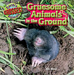 Icon image Gruesome Animals in the Ground
