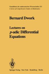 Icon image Lectures on p-adic Differential Equations