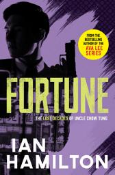 Icon image Fortune: The Lost Decades of Uncle Chow Tung