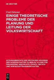 Icon image Einige theoretische Probleme der Planung und Leitung der Volkswirtschaft