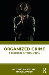 Icon image Organized Crime: A Cultural Introduction