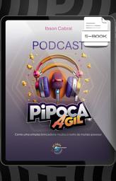 Icon image Podcast Pipoca Ágil: Como uma simples brincadeira mudou o rumo de muitas pessoas
