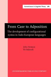 Icon image From Case to Adposition: The development of configurational syntax in Indo-European languages