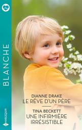 Icon image Le rêve d'un père - Une infirmière irrésistible