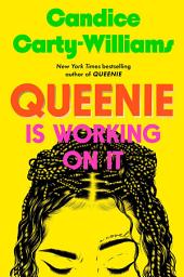 Icon image Queenie Is Working on It: A Novel