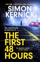 Icon image The First 48 Hours: the twisting new thriller from the Sunday Times bestseller
