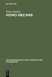 Icon image Homo Necans: Interpretationen altgriechischer Opferriten und Mythen, Ausgabe 2