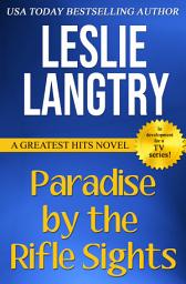 Icon image Paradise by the Rifle Sights: Greatest Hits Mysteries book #5