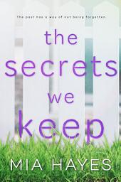 Icon image The Secrets We Keep