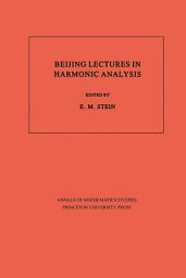 Icon image Beijing Lectures in Harmonic Analysis