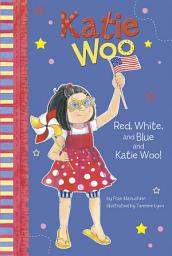 Icon image Katie Woo: Red, White, and Blue and Katie Woo!