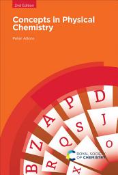 Icon image Concepts in Physical Chemistry: Edition 2