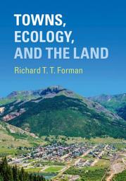 Icon image Towns, Ecology, and the Land